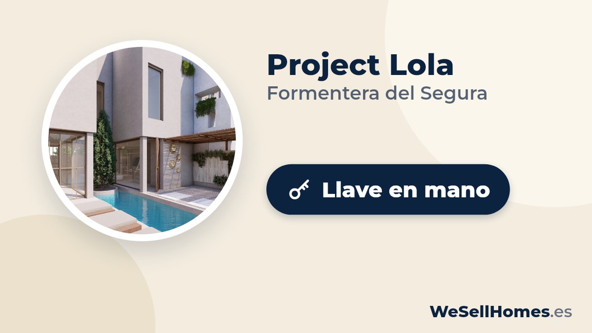 Project Lola, Formentera del Segura: Llave en mano