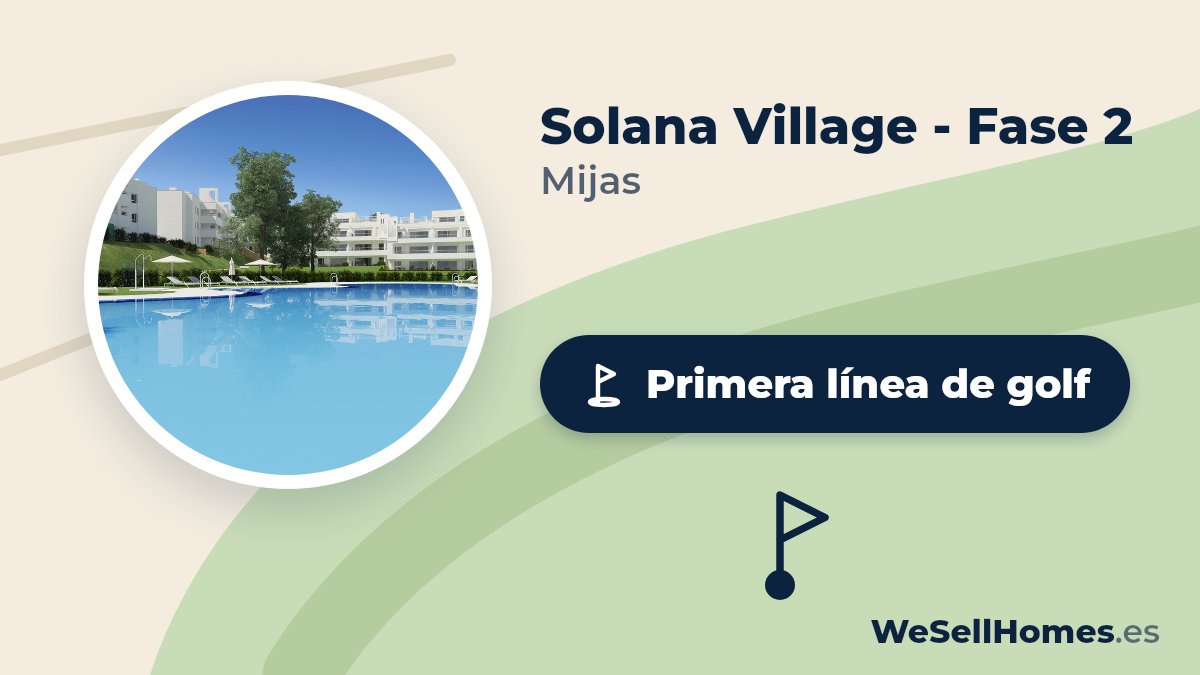 Solana Village - Fase 2, Mijas: Primera línea de golf