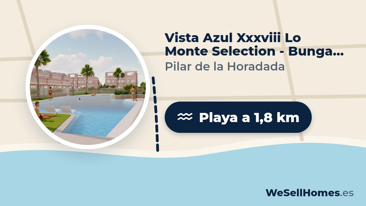 Vista Azul Xxxviii Lo Monte Selection - Bungalows & Townhouses, Pilar de la Horadada: Playa a 1,8 km